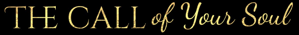 The Call of Your Soul - Desktop