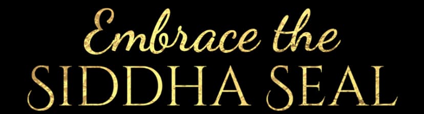 Embrace the Siddha Seal Mobile Title