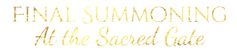Final Summoning at the Sacred Gate